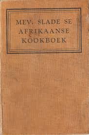 Mev Slade se Afrikaanse kookboek