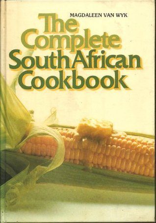 Die volledige Suid-Afrikaanse kookboek